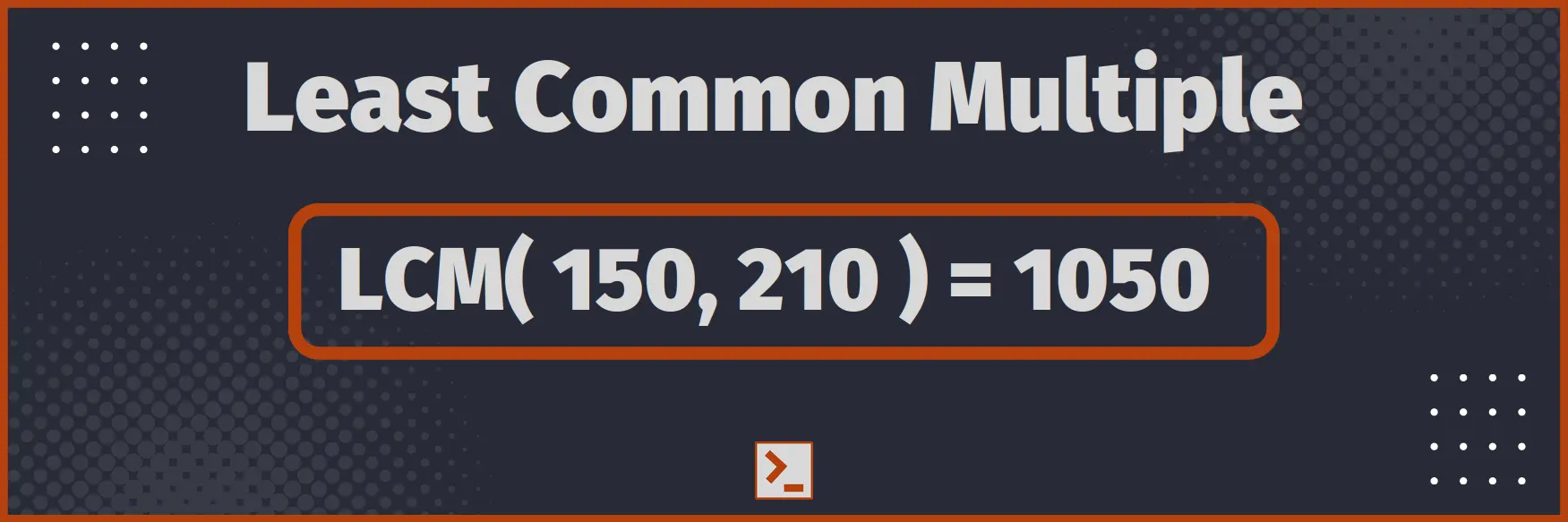 LCM of 150 and 210 is 1050